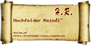 Hochfelder Rezső névjegykártya